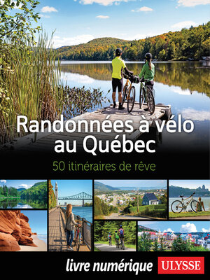 cover image of Randonnées à vélo au Québec--50 itinéraires de rêve